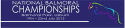 GET YOUR ENTRIES IN FOR THE 29TH ANNUAL NATIONAL BALMORAL CHAMPIONSHIPS 19th – 22nd July 2015 